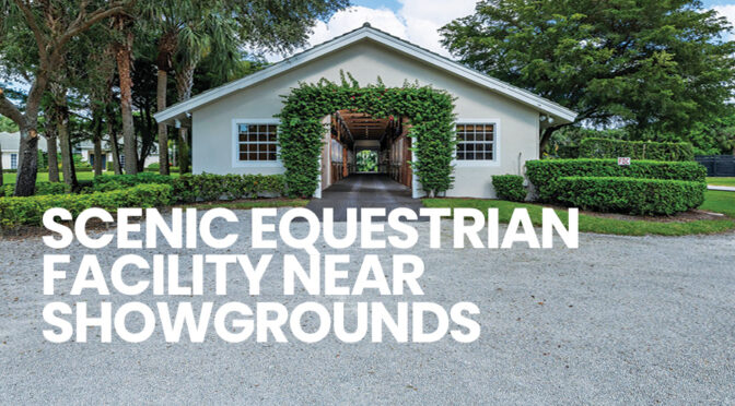 Scenic Equestrian Facility Near Showgrounds