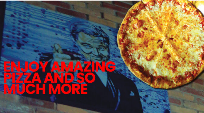 Enjoy Amazing Pizza And So Much More