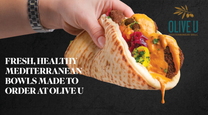 Fresh, Healthy Mediterranean Bowls Made To Order At Olive U