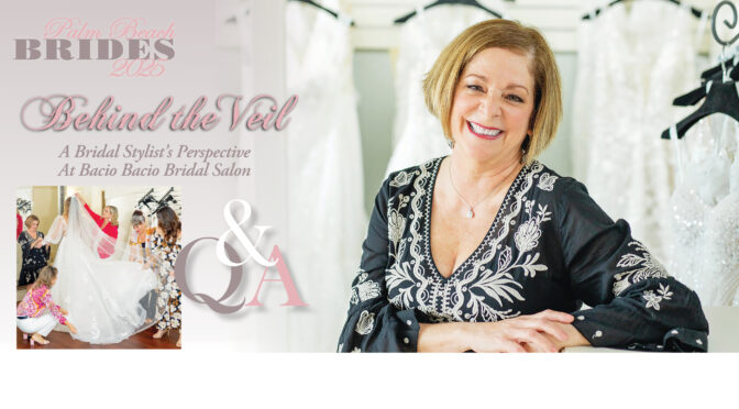 Behind the Veil: A Bridal Stylist’s Perspective  At Bacio Bacio Bridal Salon