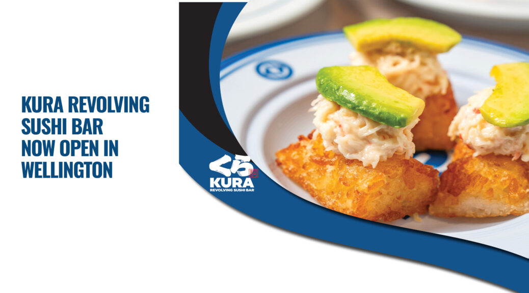 Kura Revolving Sushi Bar Now Open In Wellington | Wellington The ...